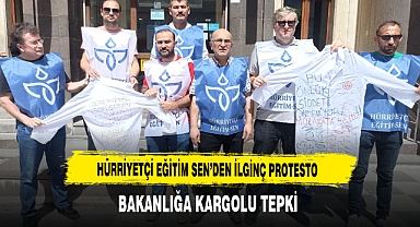 Hürriyetçi Eğitim Sen’den İlginç Protesto Bakanlığa Kargolu Tepki
