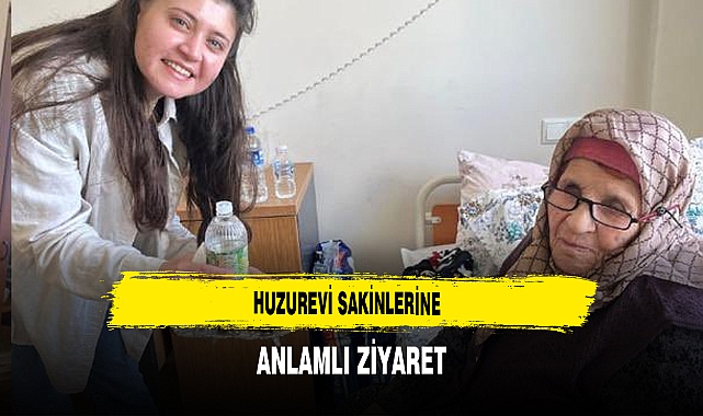 Huzurevi Sakinlerine Anlamlı Ziyaret