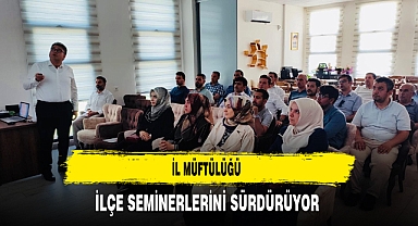 İl Müftülüğü İlçelerde Seminerlerini Sürdürüyor