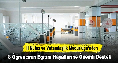 İl Nüfus ve Vatandaşlık Müdürlüğü’nden 8 Öğrencinin Eğitim Hayallerine Önemli Destek