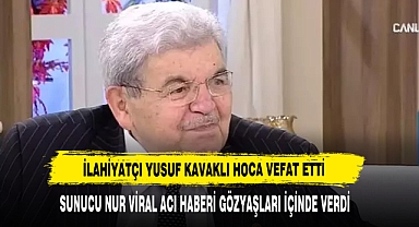 İlahiyatçı Yusuf Kavaklı Hoca Vefat Etti