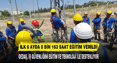 İLK 6 AYDA 8 BİN 163 SAAT EĞİTİM VERİLDİ