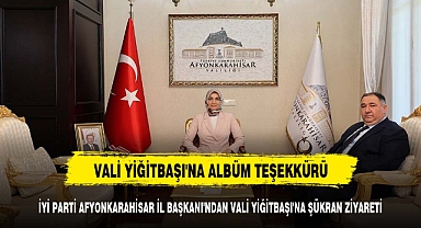 İYİ PARTİ AFYONKARAHİSAR İL BAŞKANI'NDAN VALİ YİĞİTBAŞI'NA ŞÜKRAN ZİYARETİ