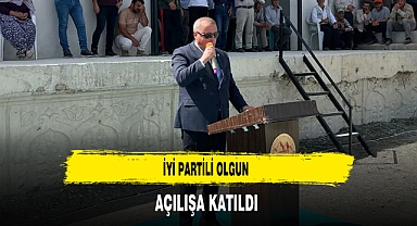 İYİ Partili Olgun Açılışa Katılım Sağladı