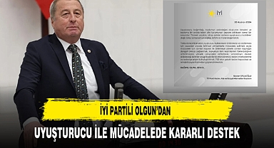 İYİ Partili Olgun'dan Uyuşturucu ile Mücadelede Kararlı Destek