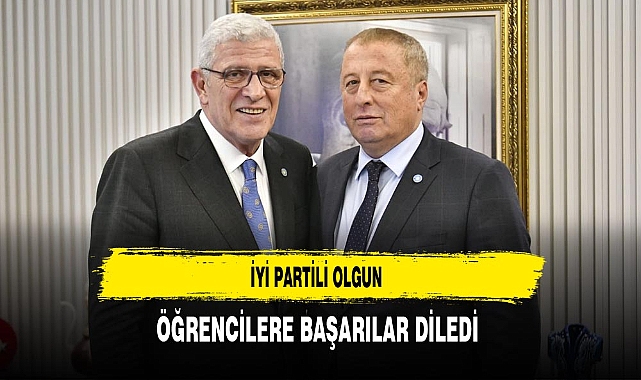 İYİ Partili Olgun Öğrencilere Başarılar Diledi