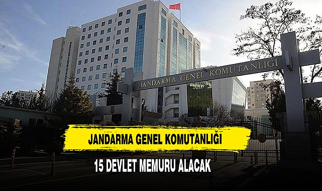Jandarma Genel Komutanlığı 15 Devlet Memuru Alacak