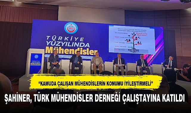 “KAMUDA ÇALIŞAN MÜHENDİSLERİN HAKLARI İYİLEŞTİRİLMELİ”