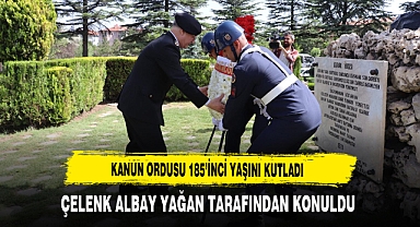 Kanun Ordusu 185'inci Yaşını Kutladı Çelenk Albay Yağan Tarafından Konuldu