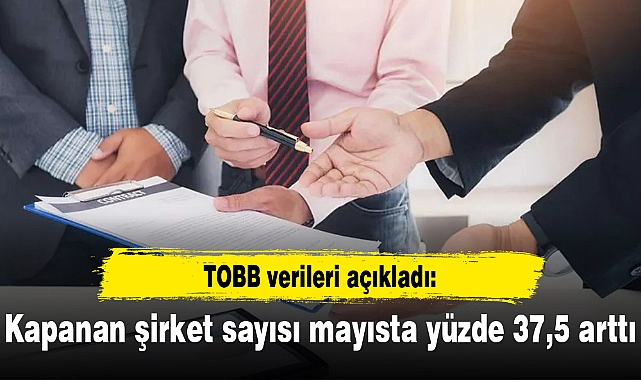 Kapanan şirket sayısı ise yüzde 37,5 arttı