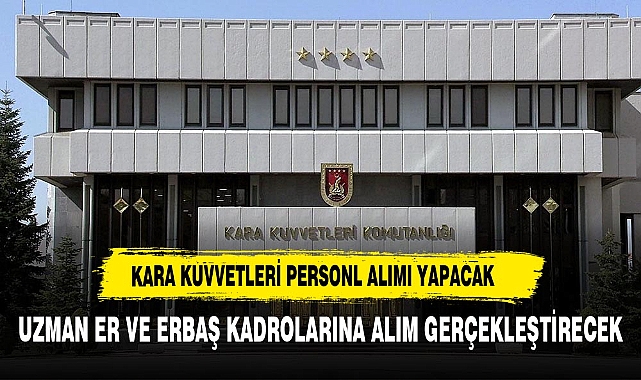 KARA KUVVETLERİ PERSONEL ALIM BAŞVURULARI DEVAM EDİYOR