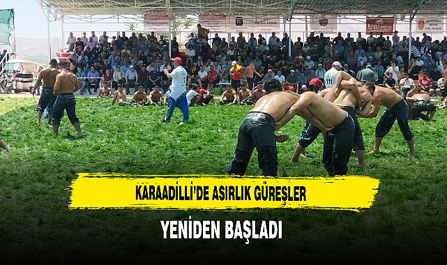 Karaadilli’de Asırlık Güreşler Yeniden Başladı