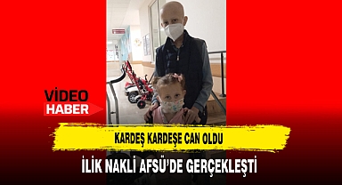 Kardeş Kardeşe 'CAN' Oldu İlik Nakli AFSÜ'de Gerçekleşti