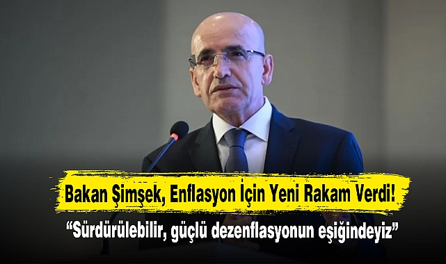 Bakan Şimşek, Enflasyon İçin Yeni Rakam Verdi!