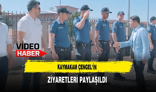 Kaymakam Çengel'in Ziyaretleri Paylaşıldı