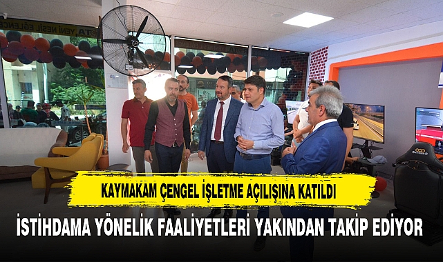 Kaymakam Çengel İşletme Açılışına Katıldı