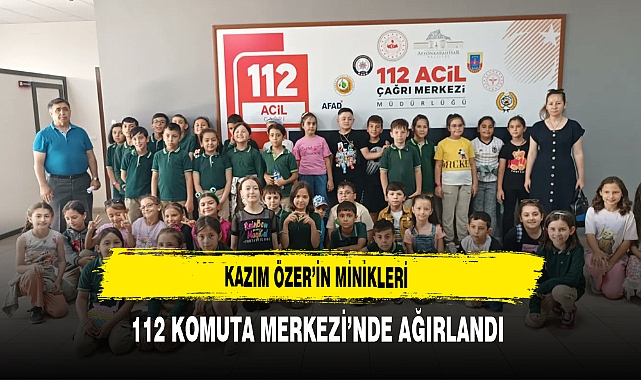 Kazım Özer'in Minikleri 112 Komuta Merkezi'nde Ağırlandı