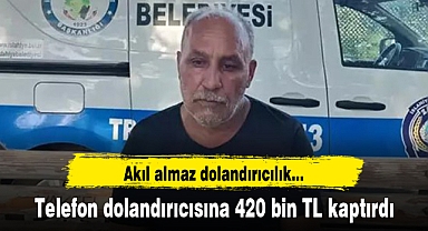 Kendini jandarma olarak tanıtan telefon dolandırıcısına 420 bin TL kaptırdı
