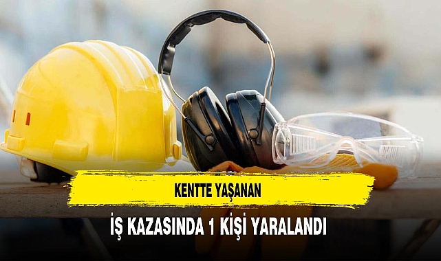 Kentte Yaşanan İş Kazasında 1 Kişi Yaralandı