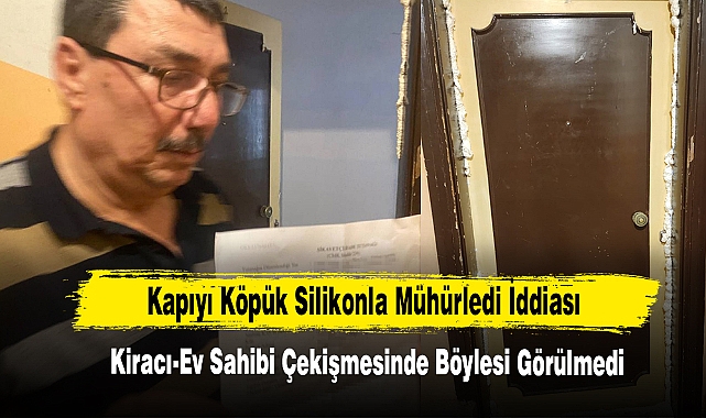 Kiracı-Ev Sahibi Çekişmesinde Böylesi Görülmedi