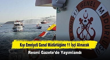 Kıyı Emniyeti Genel Müdürlüğüne 11 İşçi Alınacak