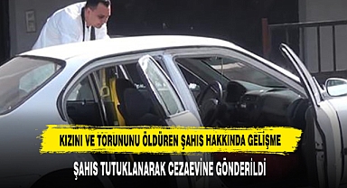 Kızını Ve Torununu Öldüren Şahıs Hakkında Gelişme
