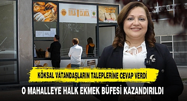 Köksal Vatandaşların Taleplerine Cevap Verdi O Mahalleye Halk Ekmek Büfesi Kazandırıldı