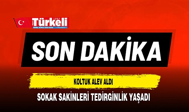 Koltuk Alev Aldı Sokak Sakinleri Tedirginlik Yaşadı