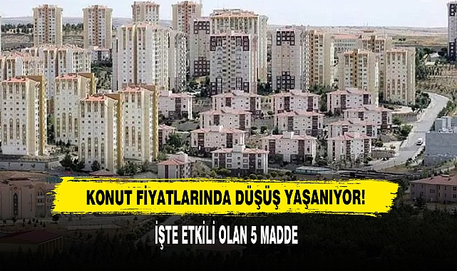 Konut Fiyatlarında Düşüş Yaşanıyor!