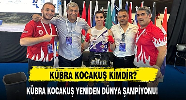 KÜBRA KOCAKUŞ YENİDEN DÜNYA ŞAMPİYONU!