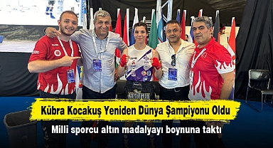 Kübra Kocakuş Yeniden Dünya Şampiyonu Oldu! Milli sporcu altın madalyayı boynuna taktı