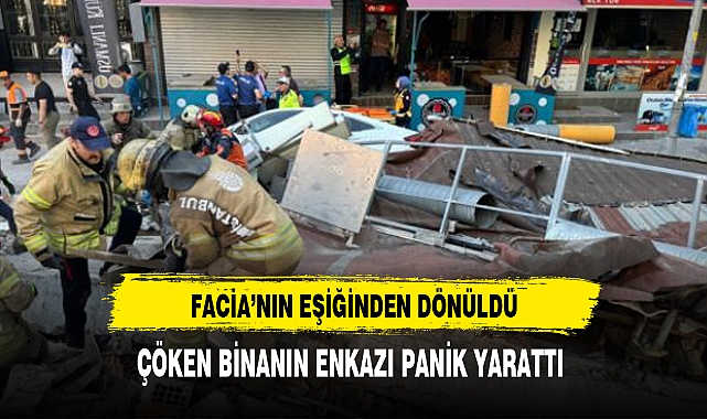 Küçükçekmece'de bina çöktü! 1 kişi hayatını kaybetti, 8 kişi yaralı çıkarıldı