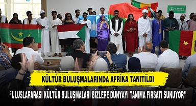 Kültür Buluşmalarında Afrika Tanıtıldı