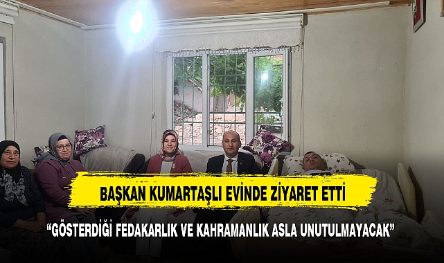KUMARTAŞLI  GAZİMİZİ  YALNIZ BIRAKMADI