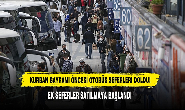 Kurban Bayramı Öncesi Otobüs Seferleri Doldu!