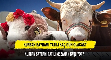 Kurban Bayramı Tatili Kaç Gün Olacak?