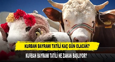 Kurban Bayramı Tatili Kaç Gün Olacak?