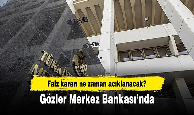 Merkez Bankası (MB) faiz kararı ne zaman, ayın kaçında açıklanacak? 