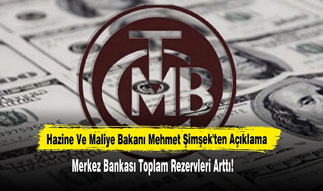 Merkez Bankası Toplam Rezervleri Arttı!