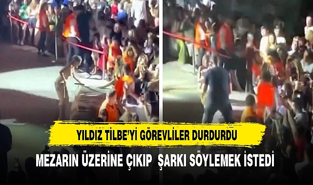 Mezarın üzerine çıkıp şarkı söylemek isteyen Yıldız Tilbe'yi görevliler durdurdu