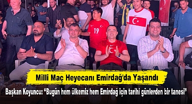 Milli Maç Heyecanı Emirdağ'da Yaşandı!