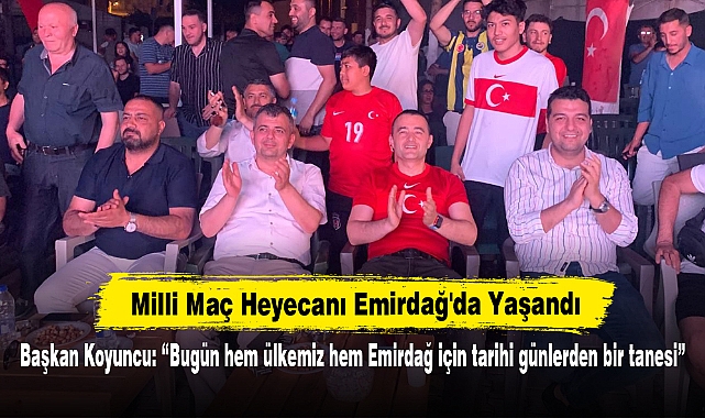 Milli Maç Heyecanı Emirdağ'da Yaşandı!