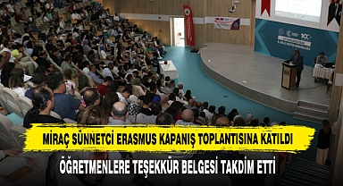 Miraç Sünnetci Erasmus Kapanış Toplantısına Katıldı