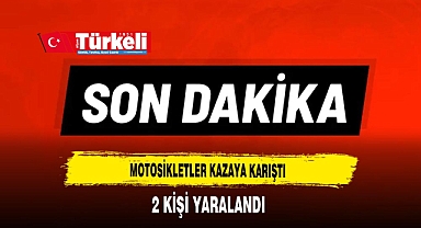Motosikletler Kazaya Karıştı 2 Kişi Yaralandı
