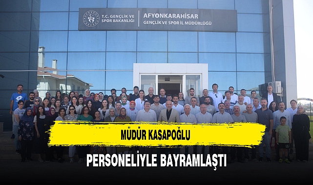 Müdür Kasapoğlu  Personeliyle Bayramlaştı