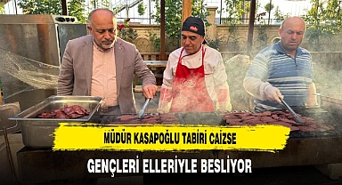 Müdür Kasapoğlu Tabiri Caizse Gençleri Elleriyle Besliyor