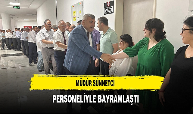 Müdür Sünnetci Personeliyle Bayramlaştı