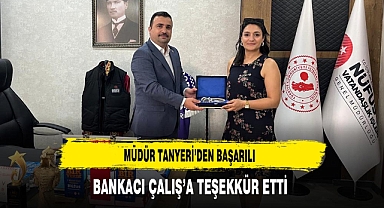 Müdür Tanyeri Başarılı Bankacı Çalış'a Teşekkür Etti