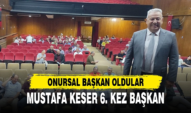 MUSTAFA KESER 6. KEZ BAŞKAN