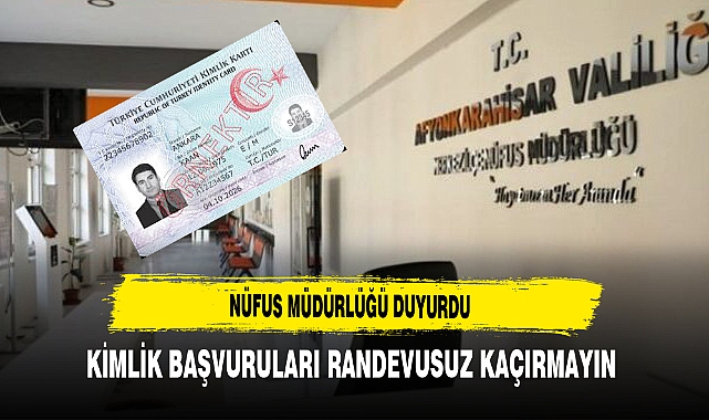 Nüfus Müdürlüğü Duyurdu Kimlik Başvuruları Randevusuz Kaçırmayın